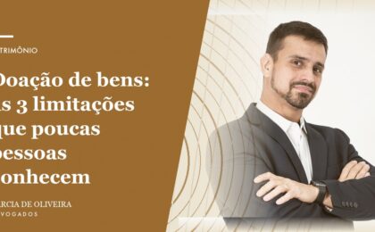 Doação de bens_ as 3 limitações que poucas pessoas conhecem
