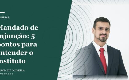 Mandado de Injunção_ 5 pontos para entender o instituto