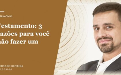 Testamento 3 razões para fazer não fazer um