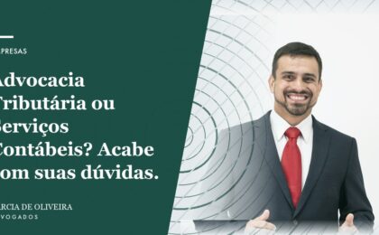 Advocacia Tributária ou Serviços Contábeis_ Acabe com suas dúvidas