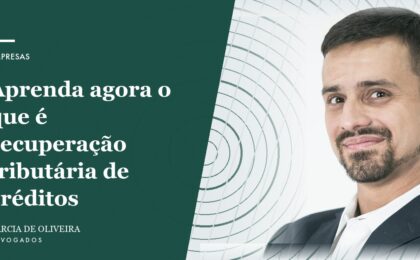 Aprenda agora o que é recuperação tributária de créditos