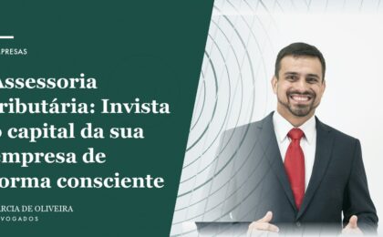 Assessoria tributária_ Invista o capital da sua empresa de forma consciente