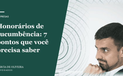 Honorários de sucumbência 7 pontos que você precisa saber