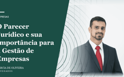 O Parecer Jurídico e sua Importância para a Gestão de Empresas