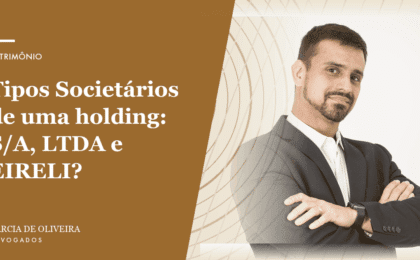 Tipos Societários de uma holding SA, LTDA e EIRELI